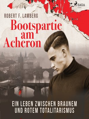 cover image of Bootspartie am Acheron--Ein Leben zwischen braunem und rotem Totalitarismus (Ungekürzt)